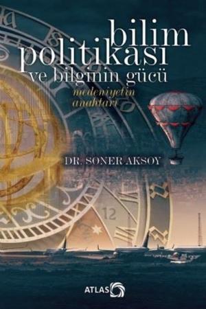 Bilim Politikası ve Bilginin Gücü