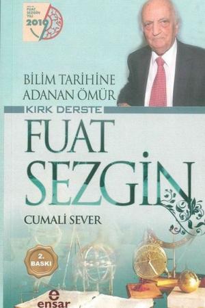 Bilim Tarihine Adanan Ömür Kırk Derste Fuat Sezgin