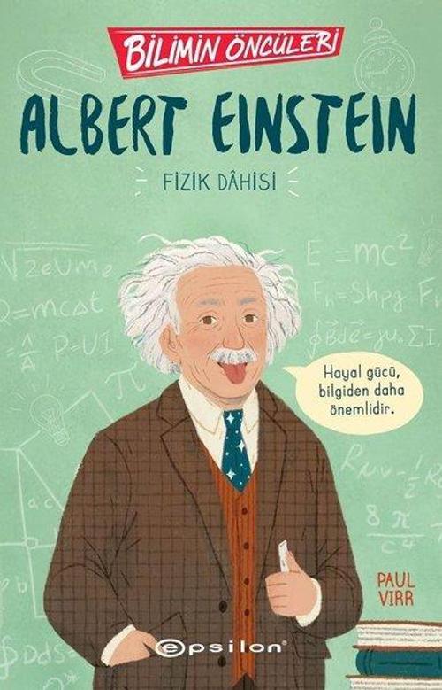 Bilimin Öncüleri: Albert Einstein Fizik Dahisi