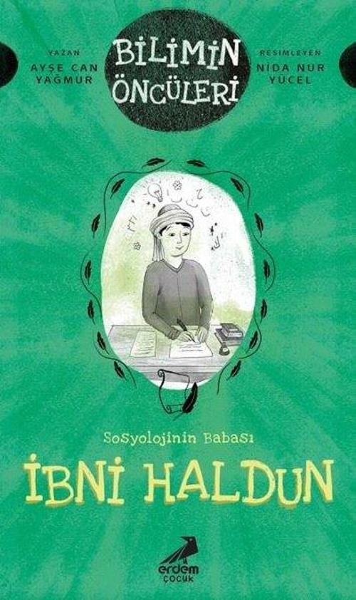 Bilimin Öncüleri - Sosyoloji İlminin Babası: İbni Haldun