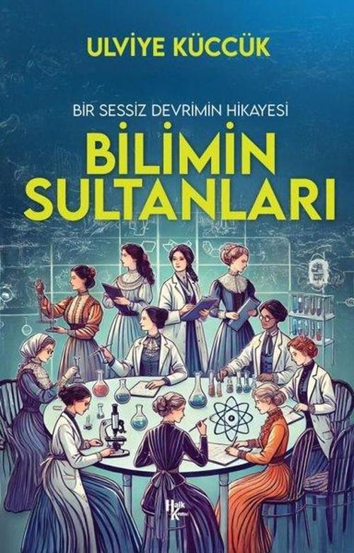 Bilimin Sultanları Bir Sessiz Devrimin Hikayesi