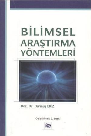 Bilimsel Araştırma Yöntemleri / Doç. Dr. Durmuş Ekiz