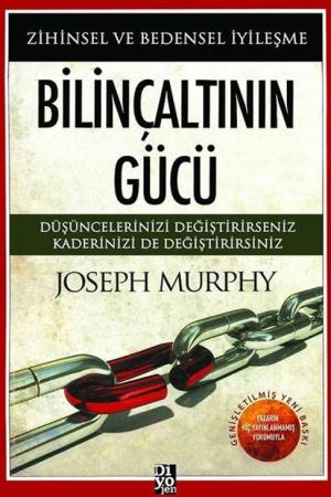 Bilinçaltının Gücü Zihinsel ve Bedensel İyileşme