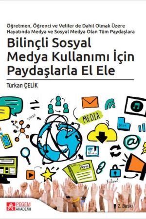 Bilinçli Sosyal Medya Kullanımı İçin Paydaşlarla El Ele