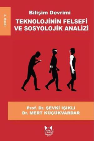 Bilişim Devrimi Teknolojinin Felsefi ve Sosyolojik Analizi