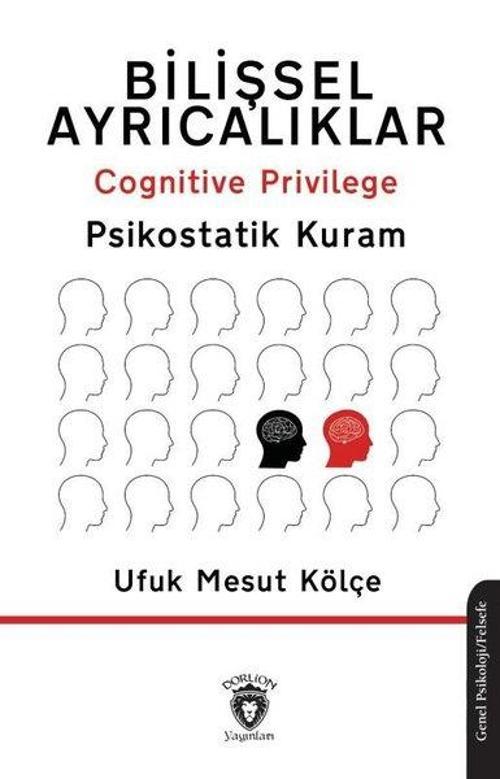 Bilişsel Ayrıcalıklar Cognitive Privilege Psikostatik Kuram