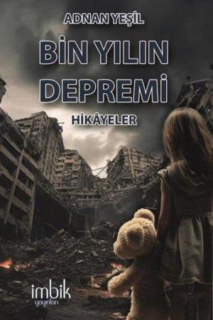 Bin Yılın Depremi Hikayeler