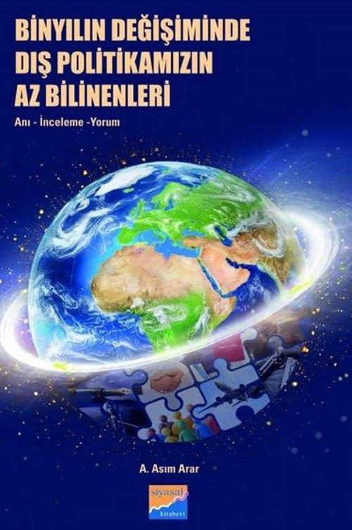 Binyılın Değişiminde Dış Politikamızın Az Bilinenleri: Anı, İnceleme, Yorum