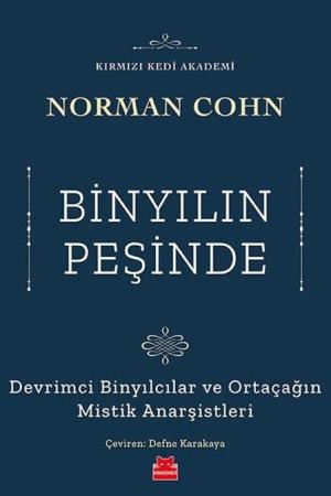 Binyılın Peşinde Devrimci Binyılcılar ve Ortaçağın Mistik Anarşistleri