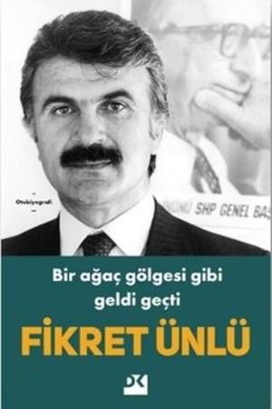 Bir Ağaç Gölgesi Gibi Geldi Geçti