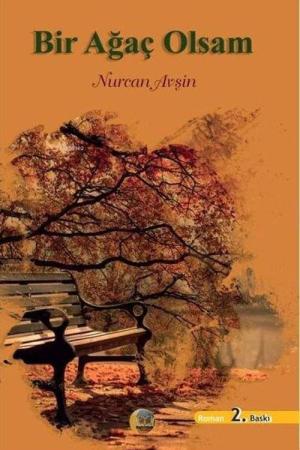 Bir Ağaç Olsam