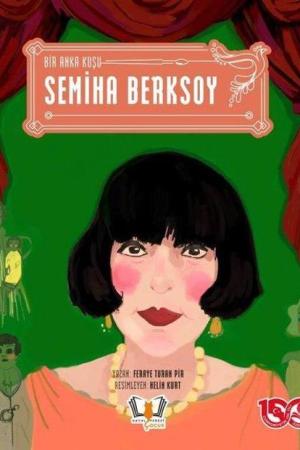 Bir Anka Kuşu Semiha Berksoy