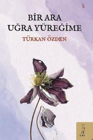 Bir Ara Uğra Yüreğime