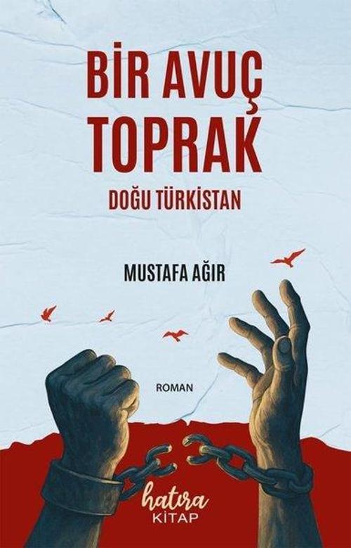 Bir Avuç Toprak Doğu Türkistan