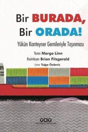 Bir Burada, Bir Orada! Yükün Konteyner Gemileriyle Taşınması