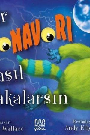 Bir Canavarı Nasıl Yakalarsın?