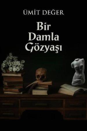 Bir Damla Gözyaşı