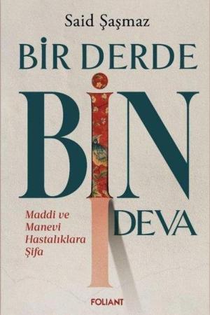 Bir Derde Bin Deva Maddi ve Manevi Hastalıklara Şifa