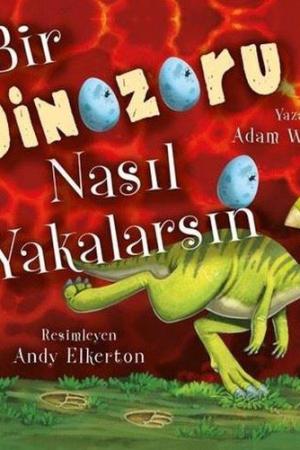 Bir Dinozoru Nasıl Yakalarsın