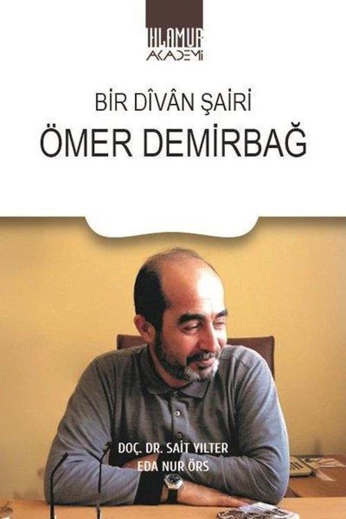 Bir Dîvan Şairi Ömer Demirbağ