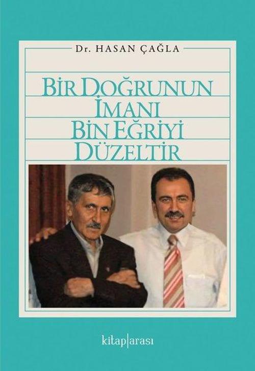 Bir Doğrunun İmanı Bin Eğriyi Düzeltir