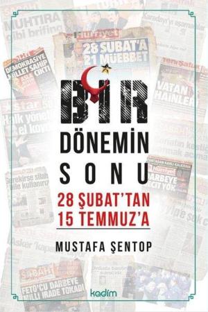 Bir Dönemin Sonu 28 Şubat'tan 15 Temmuz'a İki Konuşma