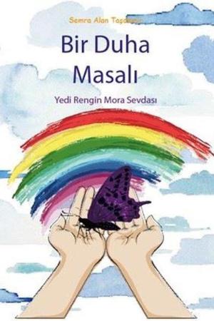 Bir Duha Masalı Yedi Rengin Mora Sevdası