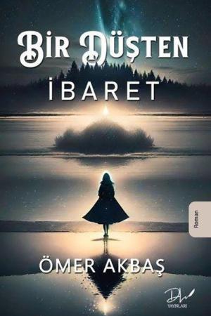 Bir Düşten İbaret