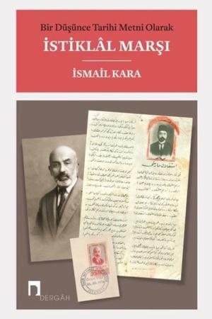 Bir Düşünce Tarihi Metni Olarak İstiklal Marşı (Ciltli)