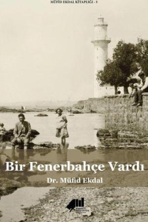 Bir Fenerbahçe Vardı