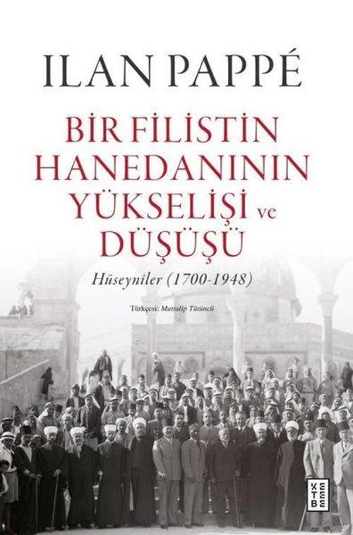 Bir Filistin Hanedanının Yükselişi ve Düşüşü (Ciltli)