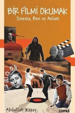 Bir Filmi Okumak Sinema, Ben ve Anlam