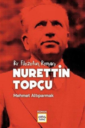 Bir Filozofun Romanı Nurettin Topçu