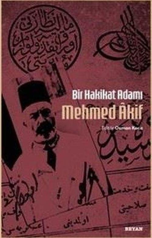 Bir Hakikat Adamı Mehmed Âkif