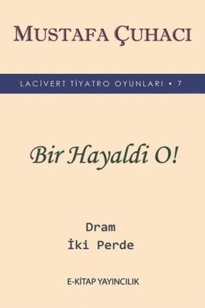 Bir Hayaldi O!