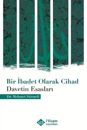 Bir İbadet Olarak Cihad Davetin Esasları