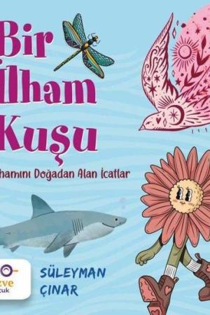 Bir İlham Kuşu İlhamını Doğadan Alan İcatlar