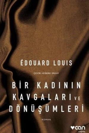 Bir Kadının Kavgaları ve Dönüşümleri