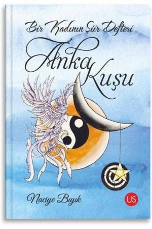 Bir Kadının Şiir Defteri: Anka Kuşu