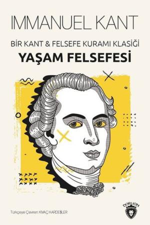 Bir Kant Felsefe Kuramı Klasiği Yaşam Felsefesi