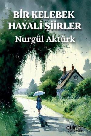 Bir Kelebek Hayali Şiirler
