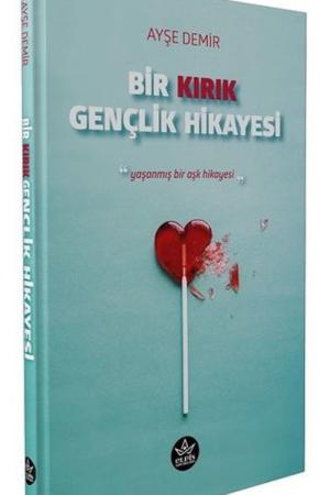 Bir Kırık Gençlik Hikayesi