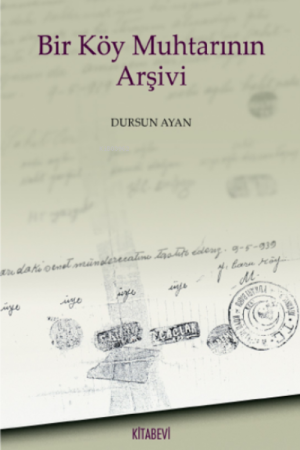 Bir Köy Muhtarının Arşivi