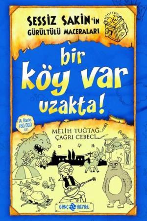 Bir Köy Var Uzakta! / Sessiz Sakin'in Gürültülü Maceraları 7 (Karton Kapak)
