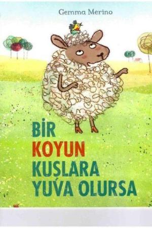 Bir Koyun Kuşlara Yuva Olursa