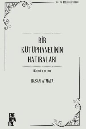 Bir Kütüphanecinin Hatıraları Öğrencilik Yılları