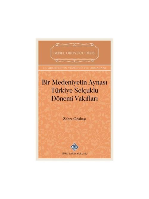 Bir Medeniyetin Aynası Türkiye Selçuklu Dönemi Vakıfları