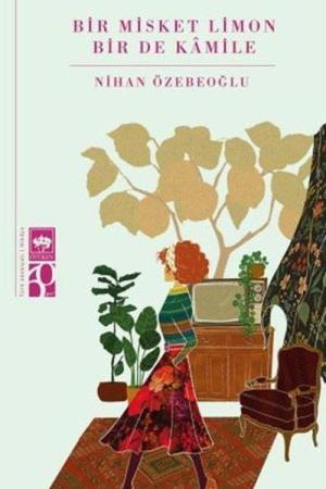 Bir Misket Limon Bir De Kamile