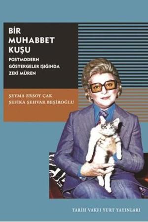 Bir Muhabbet Kuşu Postmodern Göstergeler Işığında Zeki Müren