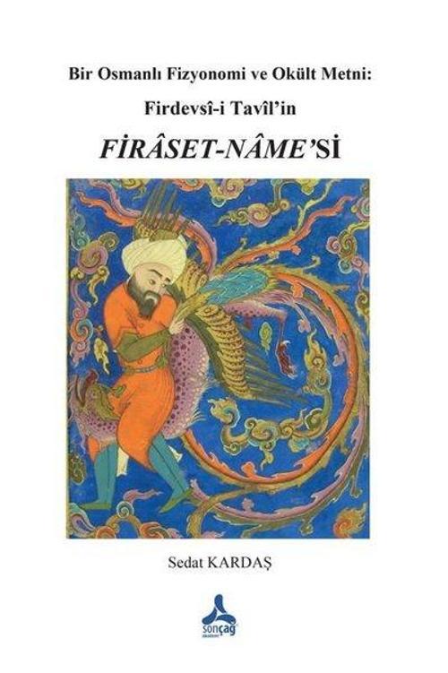 Bir Osmanlı Fizyonomi ve Okült Metni: Firdevsî-İ Tavîl’in Firaset-Name’si